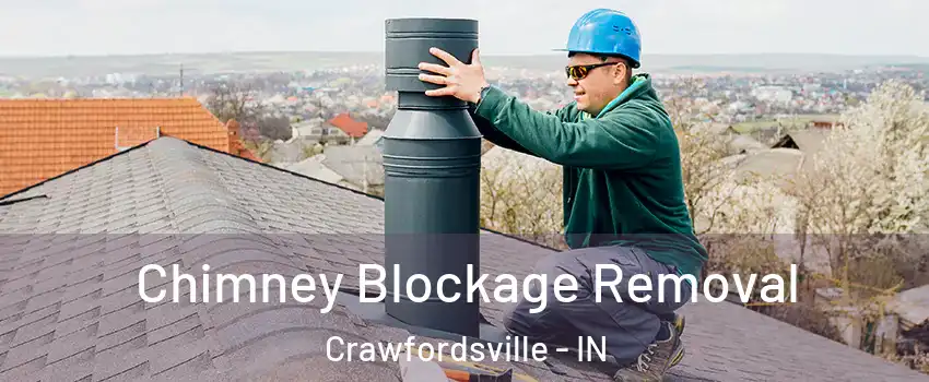  Chimney Blockage Removal Crawfordsville - IN