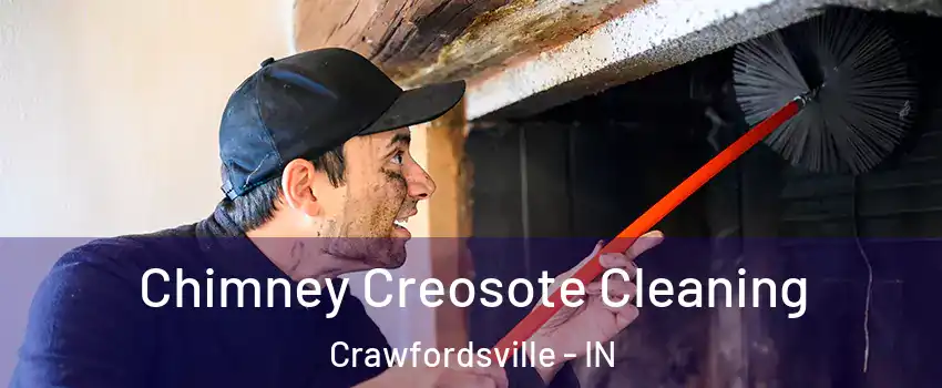  Chimney Creosote Cleaning Crawfordsville - IN