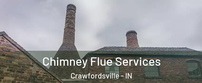  Chimney Flue Services Crawfordsville - IN