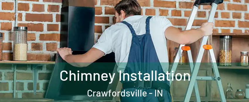  Chimney Installation Crawfordsville - IN