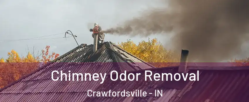 Chimney Odor Removal Crawfordsville - IN