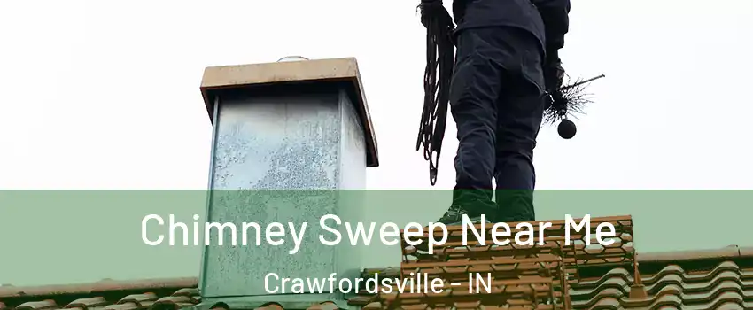  Chimney Sweep Near Me Crawfordsville - IN