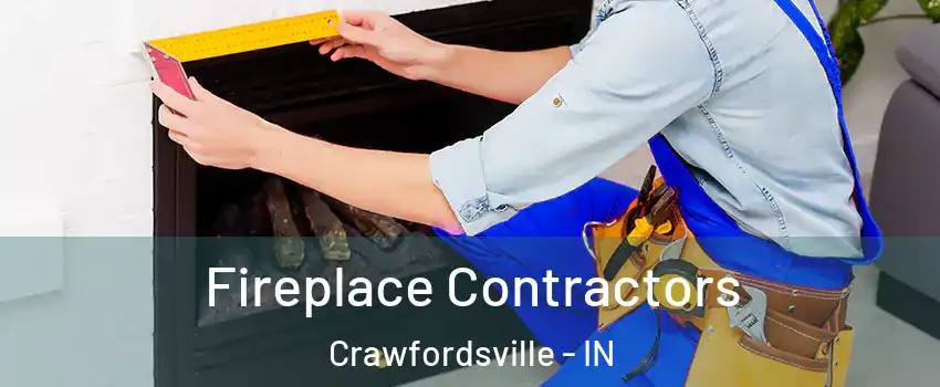  Fireplace Contractors Crawfordsville - IN