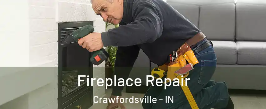  Fireplace Repair Crawfordsville - IN