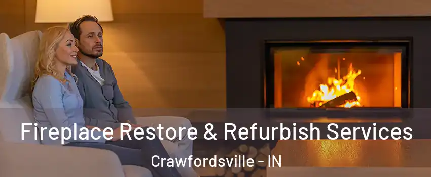  Fireplace Restore & Refurbish Services Crawfordsville - IN