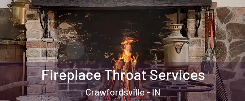  Fireplace Throat Services Crawfordsville - IN