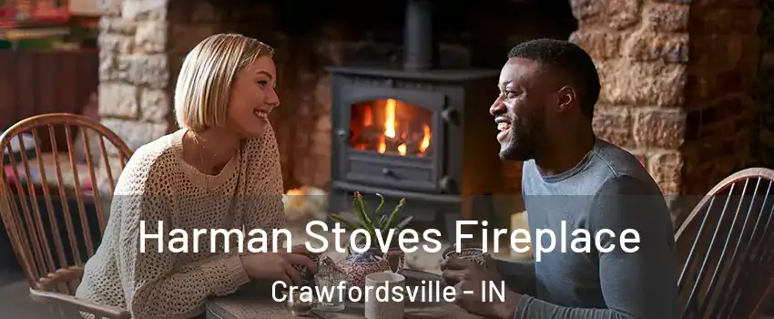  Harman Stoves Fireplace Crawfordsville - IN