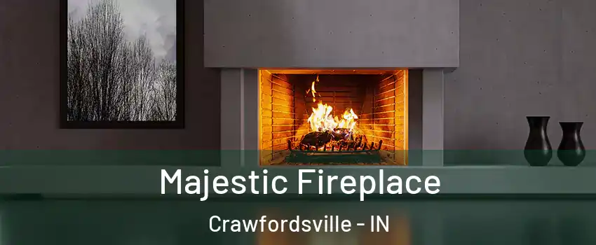 Majestic Fireplace Crawfordsville - IN