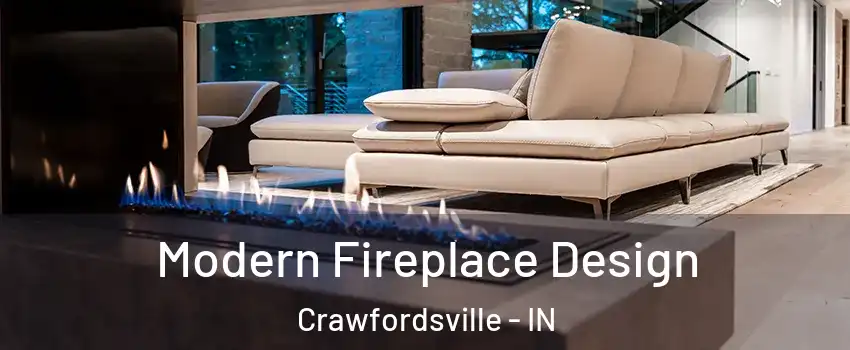 Modern Fireplace Design Crawfordsville - IN