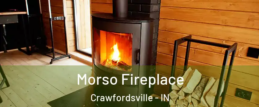  Morso Fireplace Crawfordsville - IN