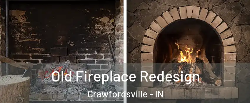 Old Fireplace Redesign Crawfordsville - IN