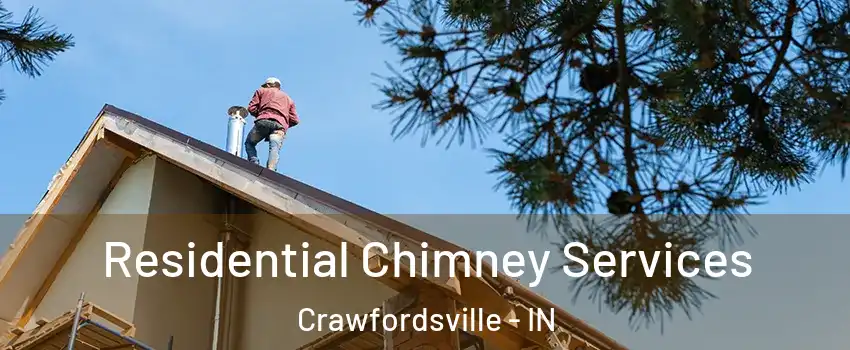  Residential Chimney Services Crawfordsville - IN